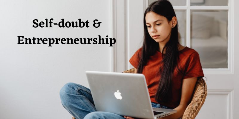 Self-doubt & Entrepreneurship
